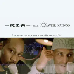 Ich kenne nichts (das so schön ist wie du) [feat. RZA] - Xavier Naidoo