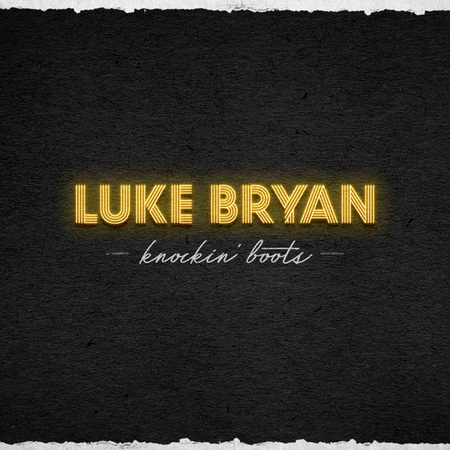 Luke Bryan Knockin' Boots - Single Album Cover