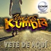 Yulios Kumbia - Vete de Aquí