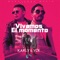 Vivamos el Momento - Karly y Yoe lyrics