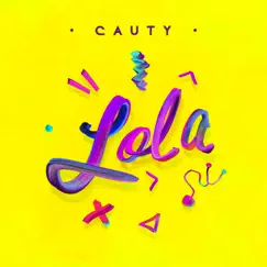 Lola - Single by Cauty album reviews, ratings, credits