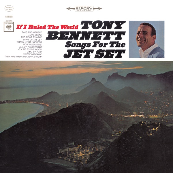 If I Ruled the World: Songs for the Jet Set (I Don't Need Her) - Tony Bennett