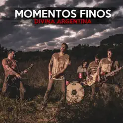 Momentos Finos - Single - Divina Argentina Momentos Finos - Single - Divina Argentina
