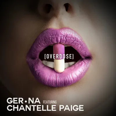 Overdose (feat. Chantelle Paige) - Single - Chantelle Paige