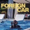 Foreign Car (feat. Trista & Julinho Ksd) - Instinto 26, Kibow & Yuran lyrics