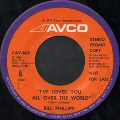 I've Loved You All over the World / We Gave Birth to Passion - Single - Bill Phillips I've Loved You All over the World / We Gave Birth to Passion - Single - Bill Phillips