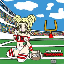 Touchdown - Single by Lil Debbie album reviews, ratings, credits