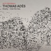 ACO Originals - Thomas Adès: Shanty – Over the Sea - Single