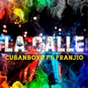 La Calle (feat. Franjio) - Single