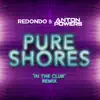 Stream & download Pure Shores (In The Club Edit) - Single