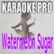 Watermelon Sugar (Originally Performed by Harry Styles) [Karaoke Version] artwork