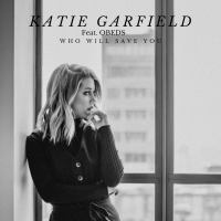 Katie Garfield - Who Will Save You (feat. OBEDS) artwork