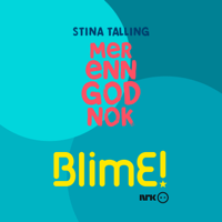 BlimE (Mer Enn God Nok) - Stina Talling