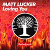 Matt Lucker - Loving You