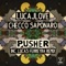 Pusher (Lucas Ferreyra Remix) - LucaJLove & Checco Saponaro lyrics