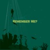 Remember Me? - Single, 2019