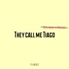 They Call Me Tiago (Her Name Is Margo) by Tiagz iTunes Track 2