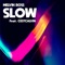 Slow (feat. CestCalvin) - Melvin Ross lyrics