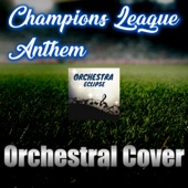 UEFA Champions League Anthem  Orchestral Cover artwork