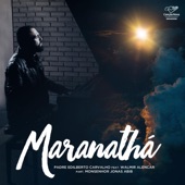 Maranathá (feat. Walmir Alencar & Monsenhor Jonas Abib) artwork