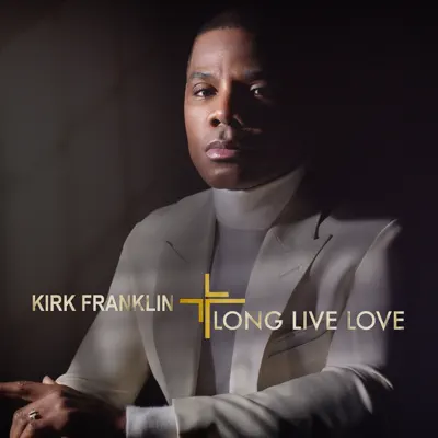 Long Live Love - Kirk Franklin