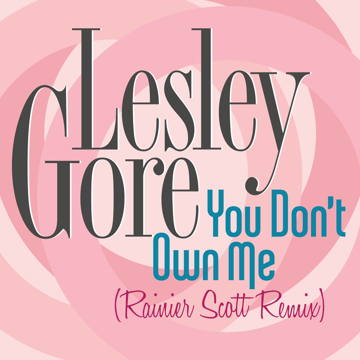 You don t own me. You don't own me Lesley. Lesley Gore you don't. Lesley Gore – you don't own me (1963).