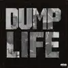 Dump Life (feat. All Hail Y.T. & Stack Skrilla) song lyrics