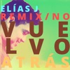 No Vuelvo Atrás (Remix) - Single