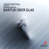 Barfuß über Glas by Joseph Westphal iTunes Track 1