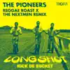 Stream & download Long Shot Kick de Bucket (Reggae Roast x the Nextmen Remix) - Single