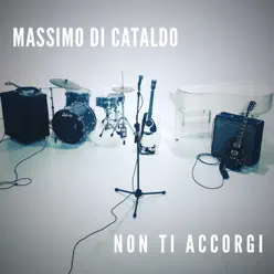Non ti accorgi - Single - Massimo Di Cataldo Non ti accorgi - Single - Massimo Di Cataldo