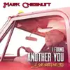 I Found Another You (& She Hates Me Too) - Single album lyrics, reviews, download