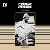 Pharoah Sanders - The Creator Has A Master Plan (Live in Paris (1975))