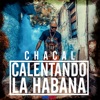 Chacal & Yakarta - Calentando La Habana