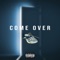 Come Over (feat. Melvin War) artwork