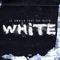 White (feat. Tay Keith) - JC Gwalla lyrics