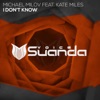 Michael Milov - I Don't Know (feat. Kate Miles)