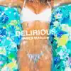 Stream & download Delirious - Single