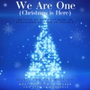 We Are One (Christmas Is Here) - Single