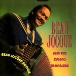 Beau Jocque & The Zydeco Hi-Rollers - Baby Please Don't Go