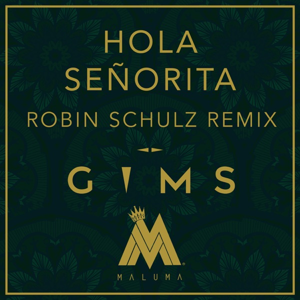 Hola Señorita (Robin Schulz Remix) - Single - GIMS, Maluma & Robin Schulz