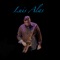 You Mean Everything to Me (My Milca) - Luis Alas lyrics