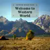 Welcome to Western World album lyrics, reviews, download