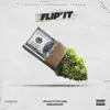 Flip It (feat. Gizmo) - Single album lyrics, reviews, download