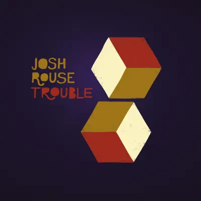 Trouble - Single - Josh Rouse