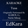 Tusa (Originally Performed by KAROL G, Nicki Minaj) [Karaoke No Guide Melody Version] - EdKara