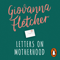 Giovanna Fletcher - Letters on Motherhood artwork