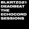 The Echocord Sessions album lyrics, reviews, download