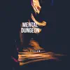 Mental Dungeon - Single album lyrics, reviews, download