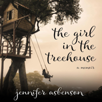 Jennifer Asbenson - The Girl in the Treehouse: A Memoir (Unabridged) artwork